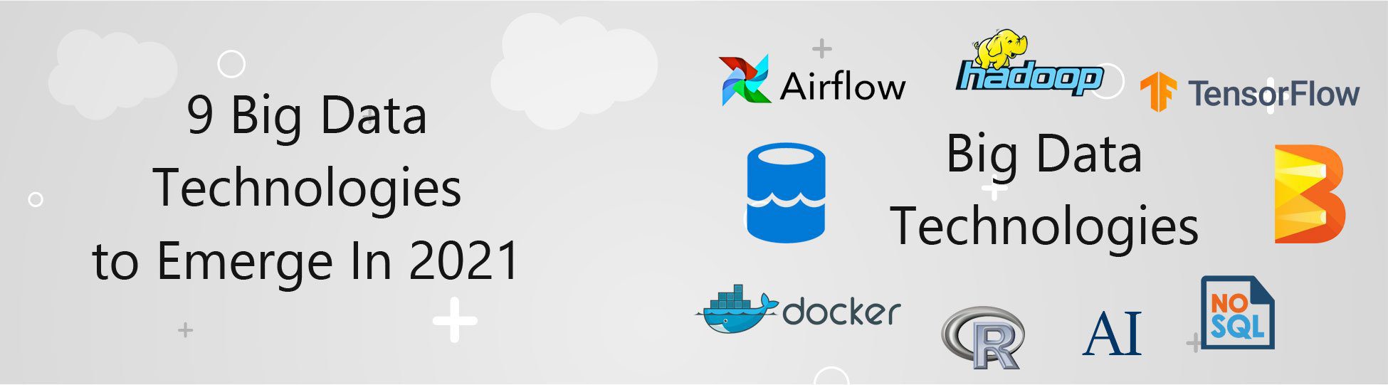 9-Big-Data-Technologies-to-Emerge-In-2021